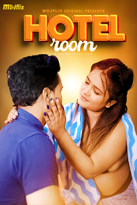 Hotel Room (2023) UNRATED Hindi MojFlix Short Film Full Movie